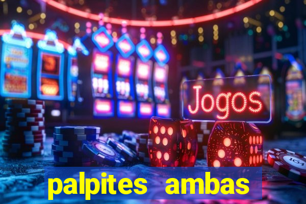 palpites ambas marcam hoje